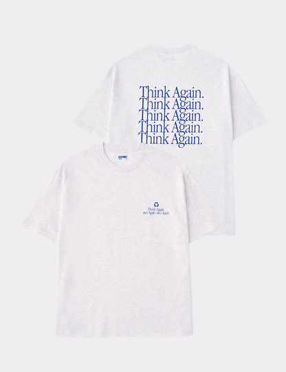 GRAPHIC TEE / THINK AGAIN AND AGAIN
