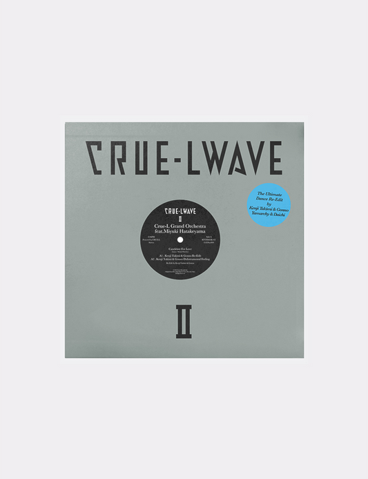 Crue-L Grand Orchestra ft.Miyuki Hatakeyama - Kenji Takimi & Gonno / Yamarchy & Daichi ReEdits